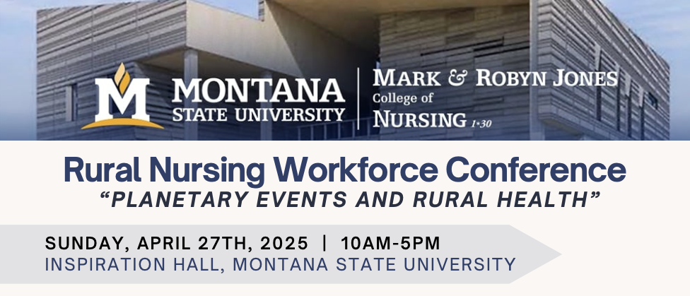 Montana State University - Mark and Robyn Jones College of Nursing Rural Nursing Workforce Event